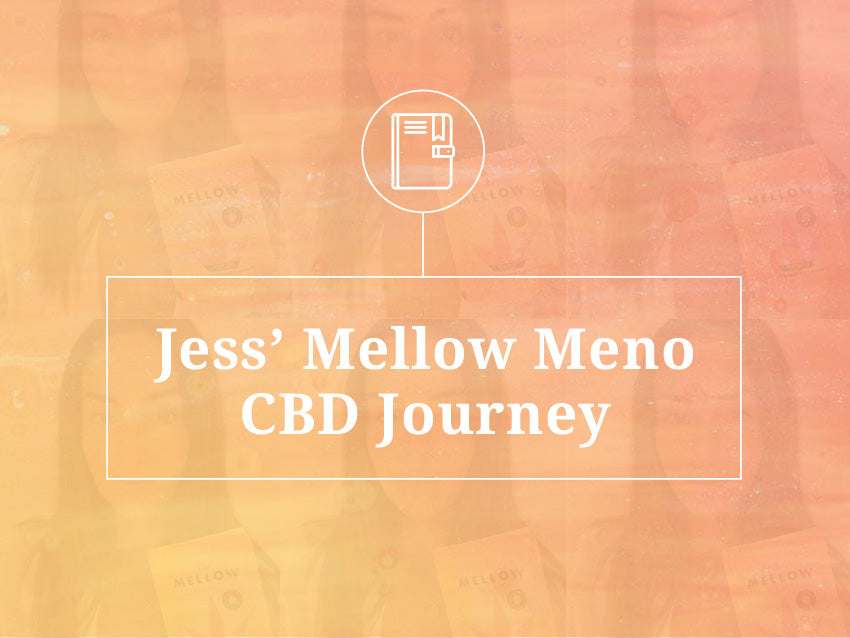 Jess' Mellow Meno CBD Journey