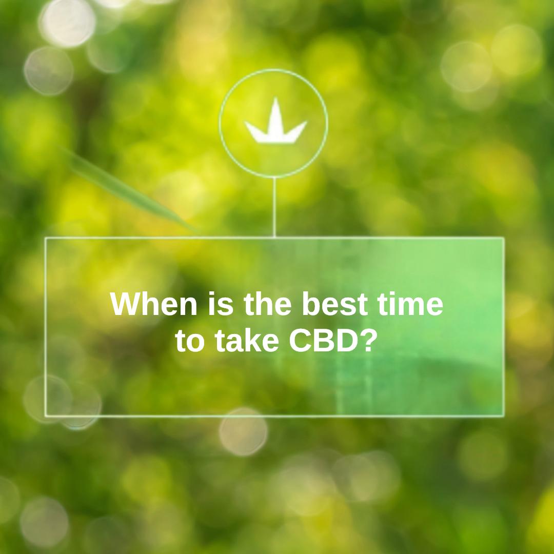 Finding the Right Time to Take CBD: Morning or Night?
