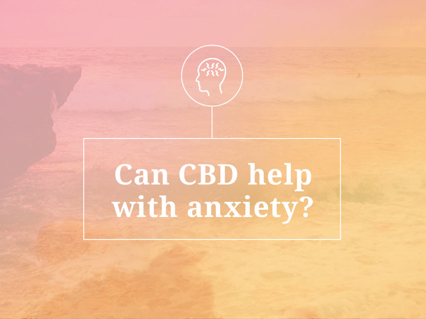 Can CBD Help with Anxiety?