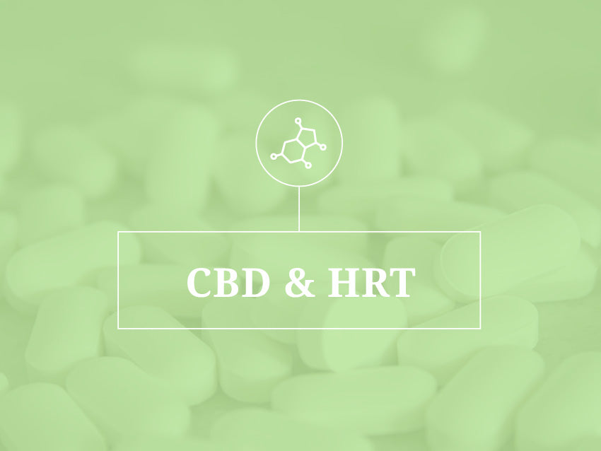 CBD and HRT - Everything You Need to Know