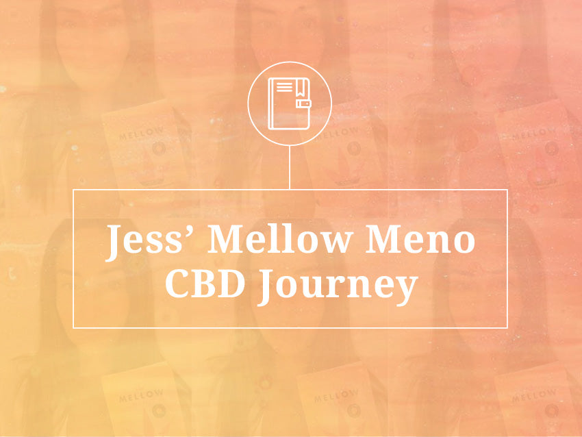Jess' Mellow Meno CBD Journey